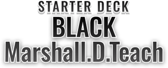 Starter Deck 27: BLACK Marshall.D.Teach