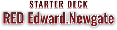 Starter Deck 15: RED Edward.Newgate