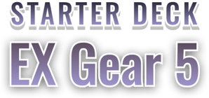 Starter Deck EX: Gear 5